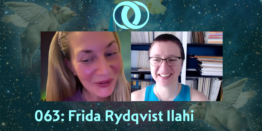 Frida Rydqvist Ilahi joins Episode 63 of Within Orb!